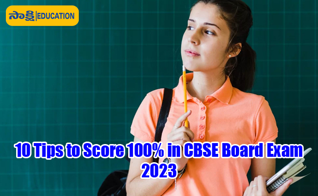 10 Tips to Score 100% in CBSE Board Exam 2023