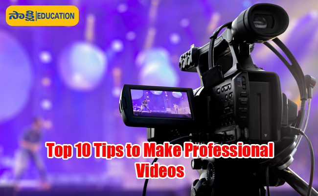 Top 10 Tips To Make Professional Videos