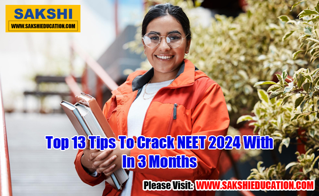 Top 13 Tips To Crack NEET UG 2024 With In 3 Months