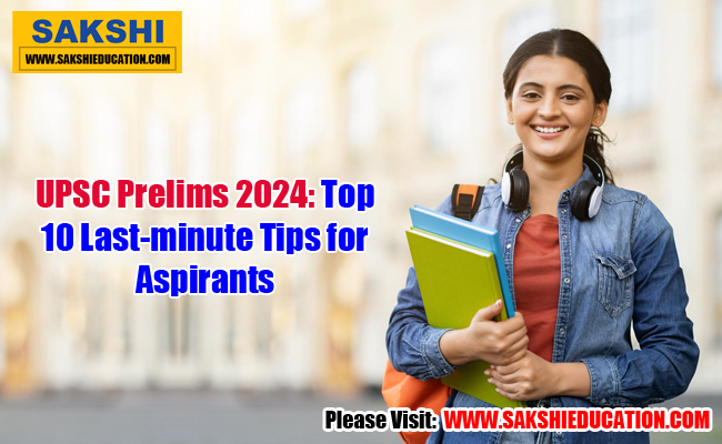 Upsc Prelims Last Minute Top Tips For Aspirants