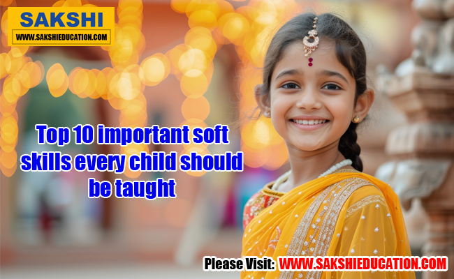 Top 10 important soft skills every child should be taught