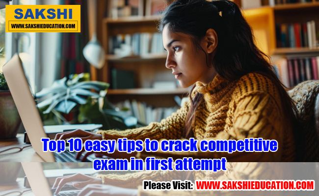 Top 10 easy tips to crack competitive exam in first attempt