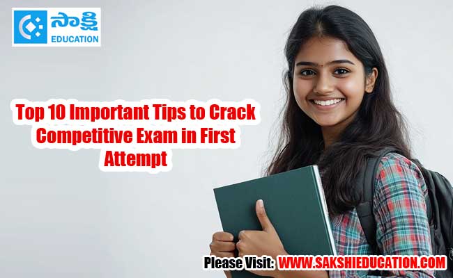 Top 10 important tips to crack competitive exam in first attempt