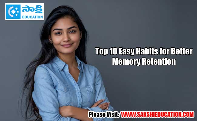 Top 10 easy habits for better memory retention