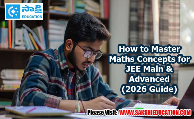 How to master maths concepts for jee main advanced 2026 guide