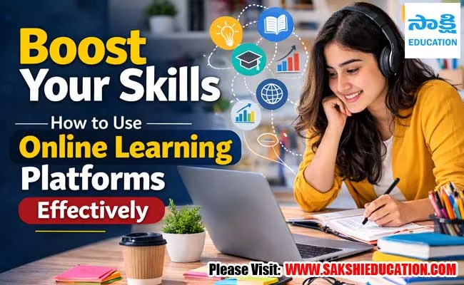 10 smart ways to learn better on online learning platforms