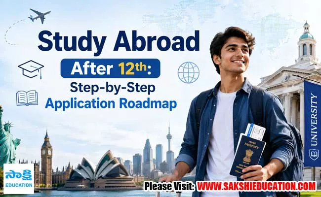 Study abroad after 12th step by step application roadmap for students