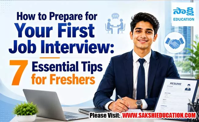 How to prepare for your first job interview 7 essential tips for freshers