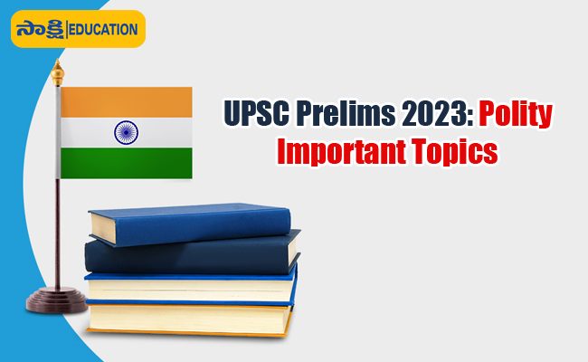 Upsc Prelims 2023 Polity Important Topics Upsc Prelims 2023 Polity Important Topics