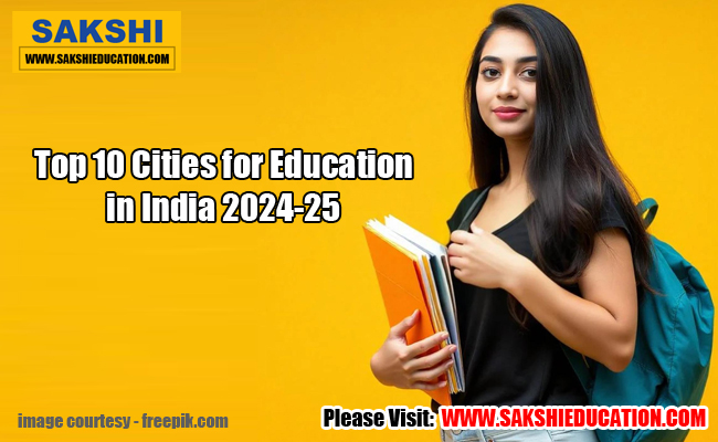Top 10 Cities for Education in India 2024-25