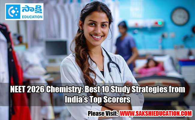 Neet 2026 chemistry best 10 study strategies from indias top scorers