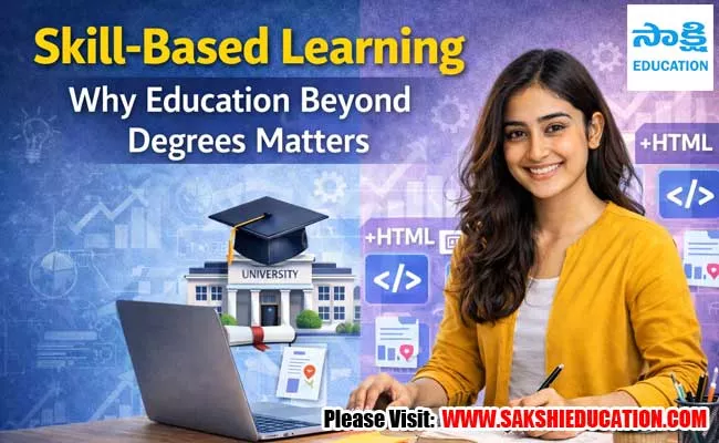 Skill based learning why education beyond degrees matters