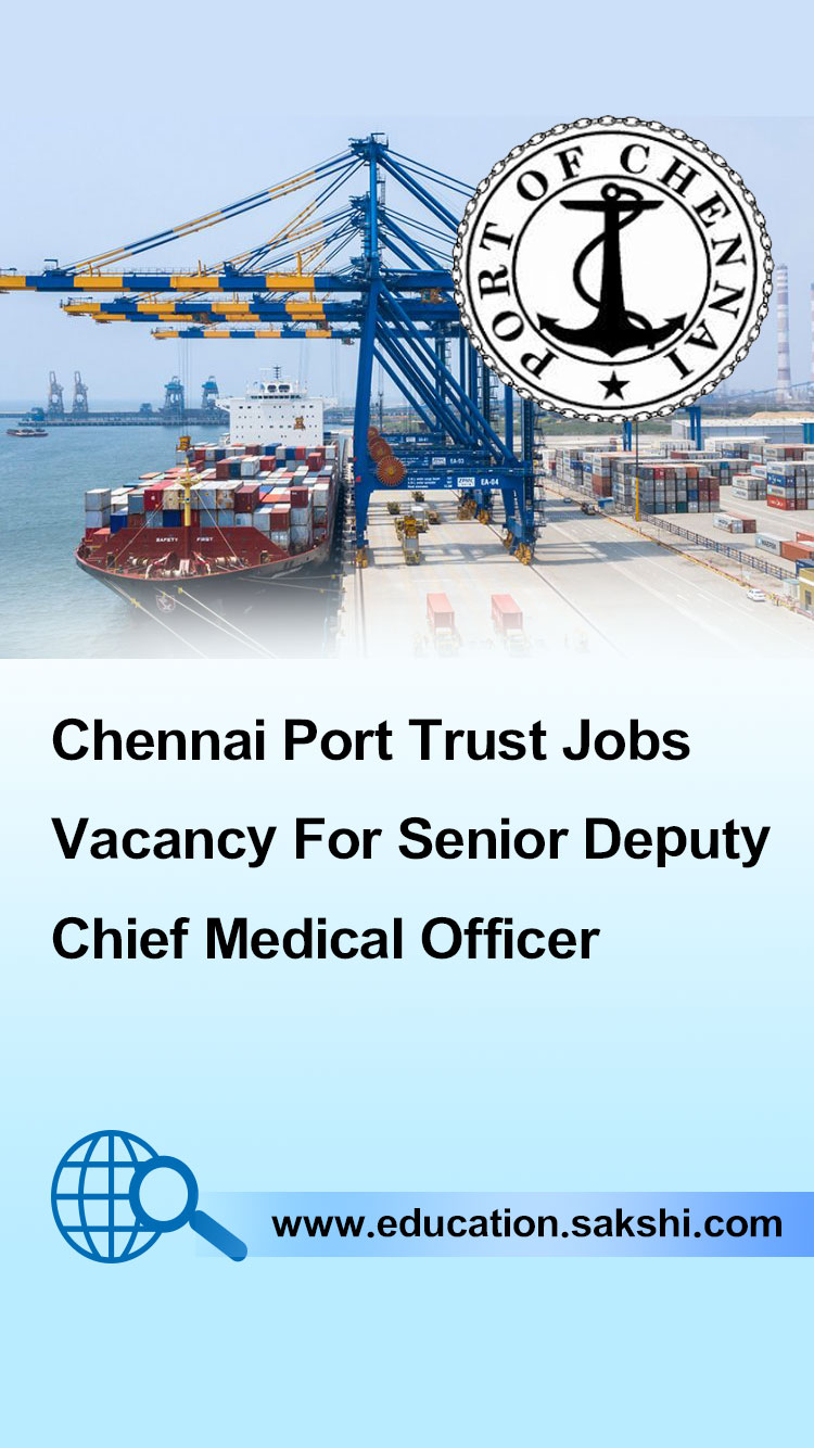Chennai Port Trust Jobs Vacancy For Senior Deputy Chief Medical Officer <br/>Last date: 31/12/21